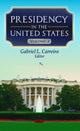 Book cover of: Presidency in the United States. By: Gabriel L. Carreiro