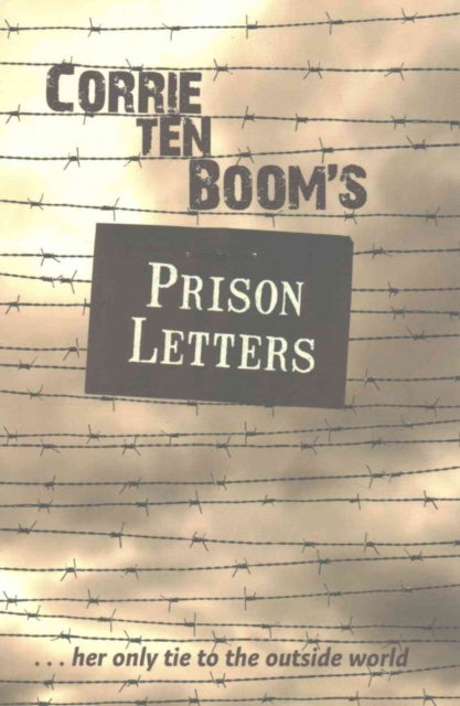 Book cover of: CORRIE TEN BOOMS PRISON LETTERS. By: Corrie ten Boom
