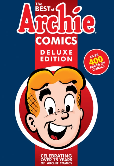 Book cover of: Best of Archie Comics, The Book 1 Deluxe Edition. By: Archie Superstars Staff