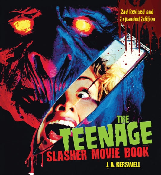 Book cover of: Teenage Slasher Movie Book, 2nd Revised and Expanded Edition. By: J. A. Kerswell