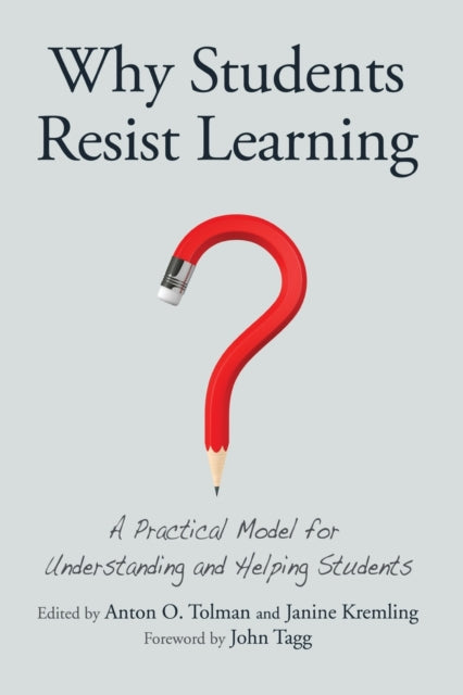 Book cover of: Why Students Resist Learning. By: Anton O. Tolman