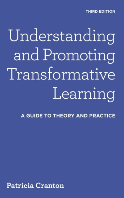 Book cover of: Understanding and Promoting Transformative Learning. By: Patricia Cranton