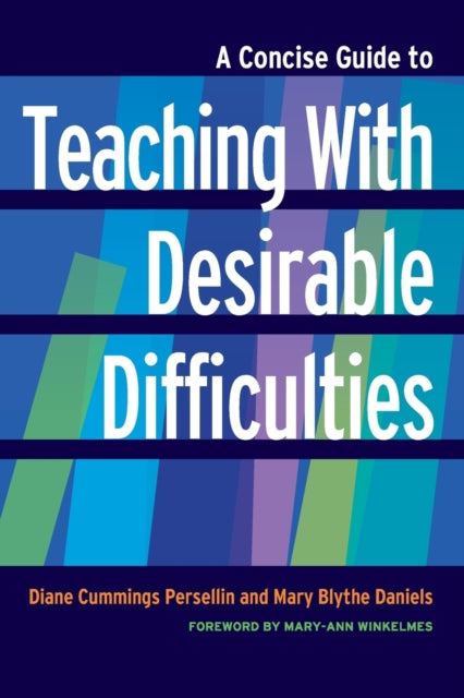 Book cover of: Concise Guide to Teaching With Desirable Difficulties. By: Diane Cummings Persellin