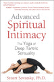 Book cover of: Advanced Spiritual Intimacy. By: Stuart Sovatsky