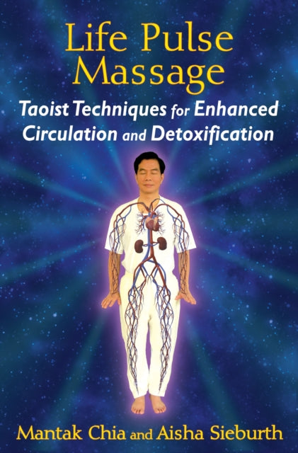 Book cover of: Life Pulse Massage. By: Mantak Chia