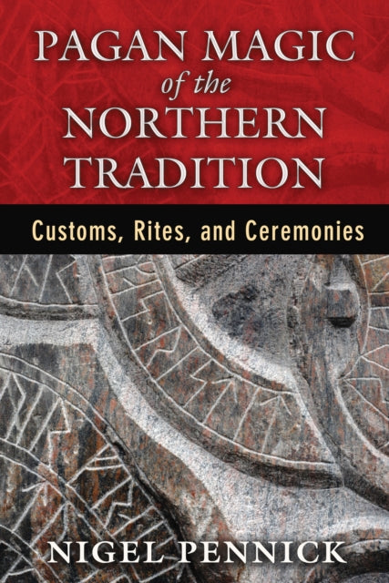 Book cover of: Pagan Magic of the Northern Tradition. By: Nigel Pennick