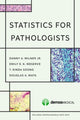Book cover of: Statistics for Pathologists. By: Dan A. Milner