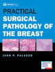 Book cover of: Practical Surgical Pathology of the Breast. By: Juan P. Palazzo MD