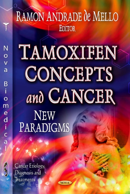 Book cover of: Tamoxifen Concepts & Cancer. By: Ramon Andrade de Mello