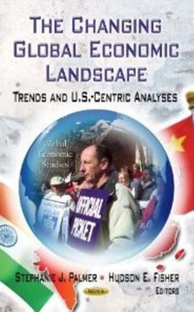 Book cover of: Changing Global Economic Landscape. By: Stephanie J. Palmer