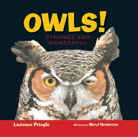 Book cover of: Owls!. By: Laurence Pringle
