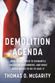 Book cover of: Demolition Agenda. By: Thomas O. McGarity