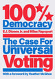 Book cover of: 100% Democracy. By: E. J. Dionne