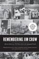 Book cover of: Remembering Jim Crow. By: William Henry Chafe