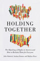 Book cover of: Holding Together. By: John Shattuck