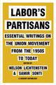 Book cover of: Labor's Partisans. By: Nelson Lichtenstein