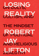 Book cover of: Losing Reality. By: Robert Jay Lifton