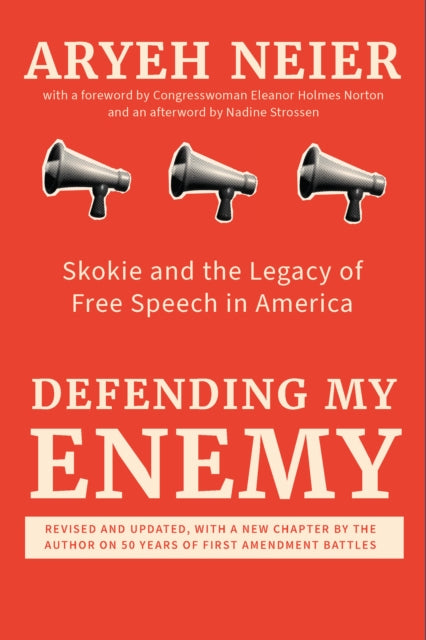Book cover of: Defending My Enemy. By: Aryeh Neier
