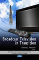 Book cover of: Broadcast Television in Transition. By: Charles B. Goldfarb