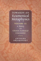 Book cover of: Towards an Ecumenical Metaphysics, Volume 2. By: Antoine Arjakovsky