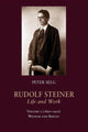 Book cover of: Rudolf Steiner, Life and Work. By: Peter Selg