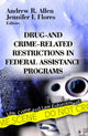 Book cover of: Drug- & Crime-Related Restrictions in Federal Assistance Programs. By: Andrew R. Allen