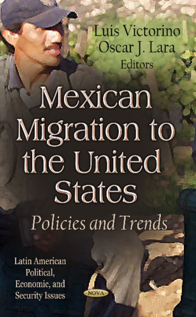 Book cover of: Mexican Migration to the United States. By: Luis Victorino