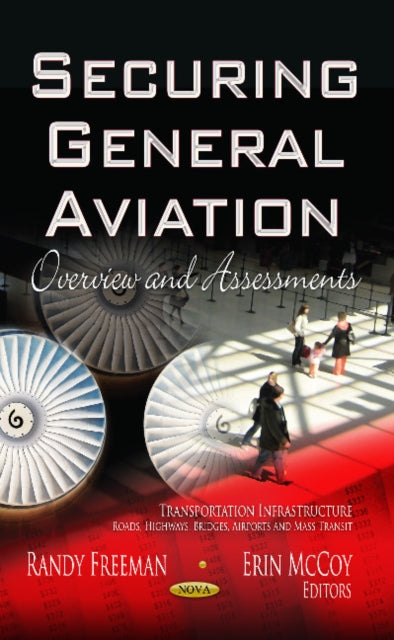 Book cover of: Securing General Aviation. By: Randy Freeman