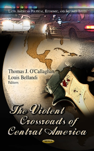 Book cover of: Violent Crossroads of Central America. By: Thomas J. O'Callaghan