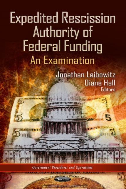 Book cover of: Expedited Rescission Authority of Federal Funding. By: Jonathan Leibowitz
