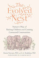 Book cover of: Evolved Nest. By: Darcia Narvaez