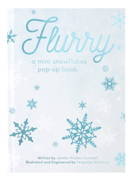 FLURRY, A Mini Snowflakes Pop-Up Book 9781623486532 Jennifer Preston Chushcoff