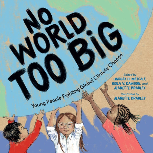 Book cover of: No World Too Big. By: Lindsay H. Metcalf