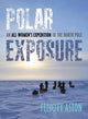 Book cover of: Polar Exposure. By: Felicity Aston