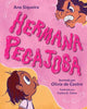 Book cover of: Hermana pegajosa. By: Ana Siqueira