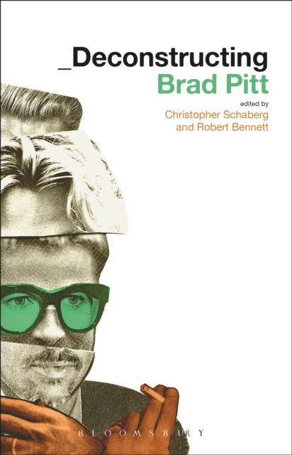 Book cover of: Deconstructing Brad Pitt. By: Christopher Schaberg