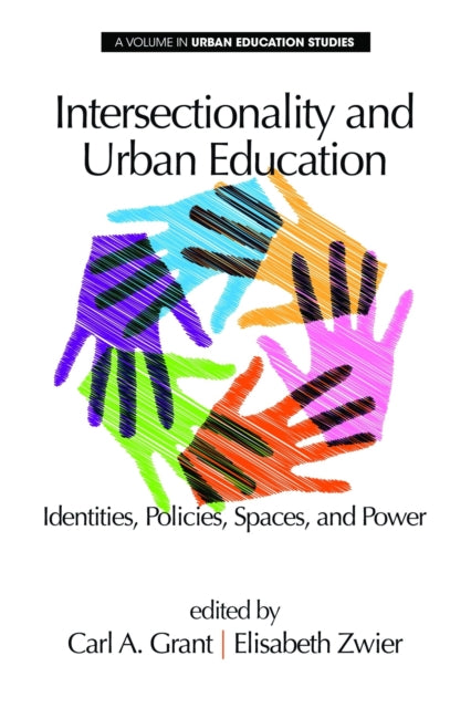 Book cover of: Intersectionality and Urban Education. By: Carl A. Grant
