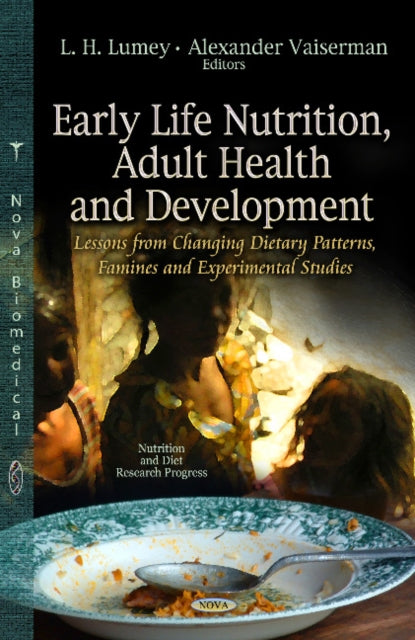 Book cover of: Early Life Nutrition, Adult Health & Development. By: Alexander Vaiserman