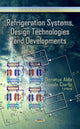 Book cover of: Refrigeration Systems, Design Technologies & Developments