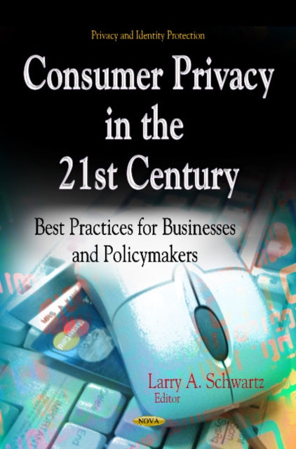 Book cover of: Consumer Privacy in the 21st Century