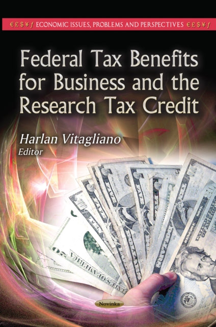 Book cover of: Federal Tax Benefits for Business & the Research Tax Credit