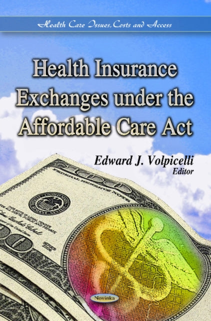 Book cover of: Health Insurance Exchanges Under the Affordable Care Act