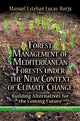 Book cover of: Forest Management of Mediterranean Forests Under the New Context of Climate Change