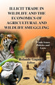 Book cover of: Illicit Trade in Wildlife & the Economics of Agricultural & Wildlife Smuggling