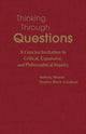 Book cover of: Thinking Through Questions. By: Anthony Weston
