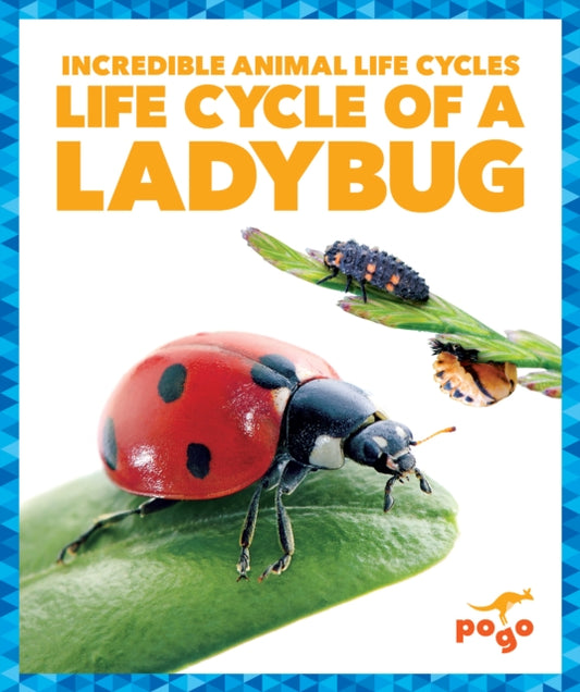 Book cover of: Life Cycle of a Ladybug. By: Karen Latchana Kenney