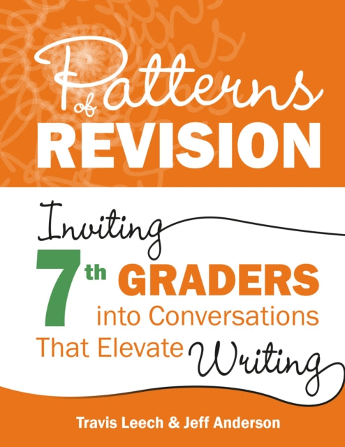 Book cover of: Patterns of Revision, Grade 7. By: Travis Leech