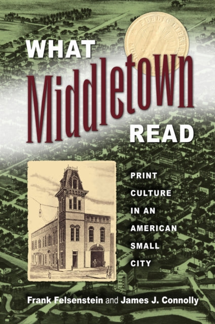 Book cover of: What Middletown Read. By: Frank Felsenstein