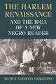 Book cover of: Harlem Renaissance and the Idea of a New Negro Reader. By: Shawn Anthony Christian