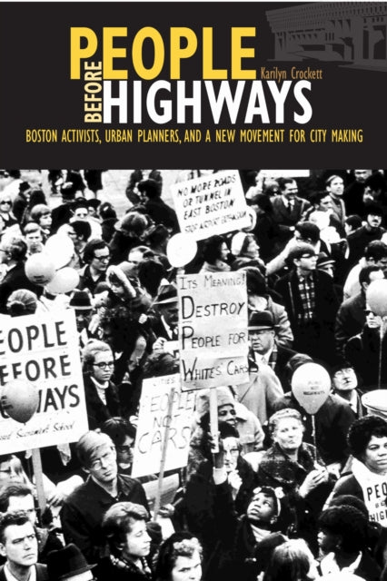 Book cover of: People Before Highways. By: Karilyn Crockett